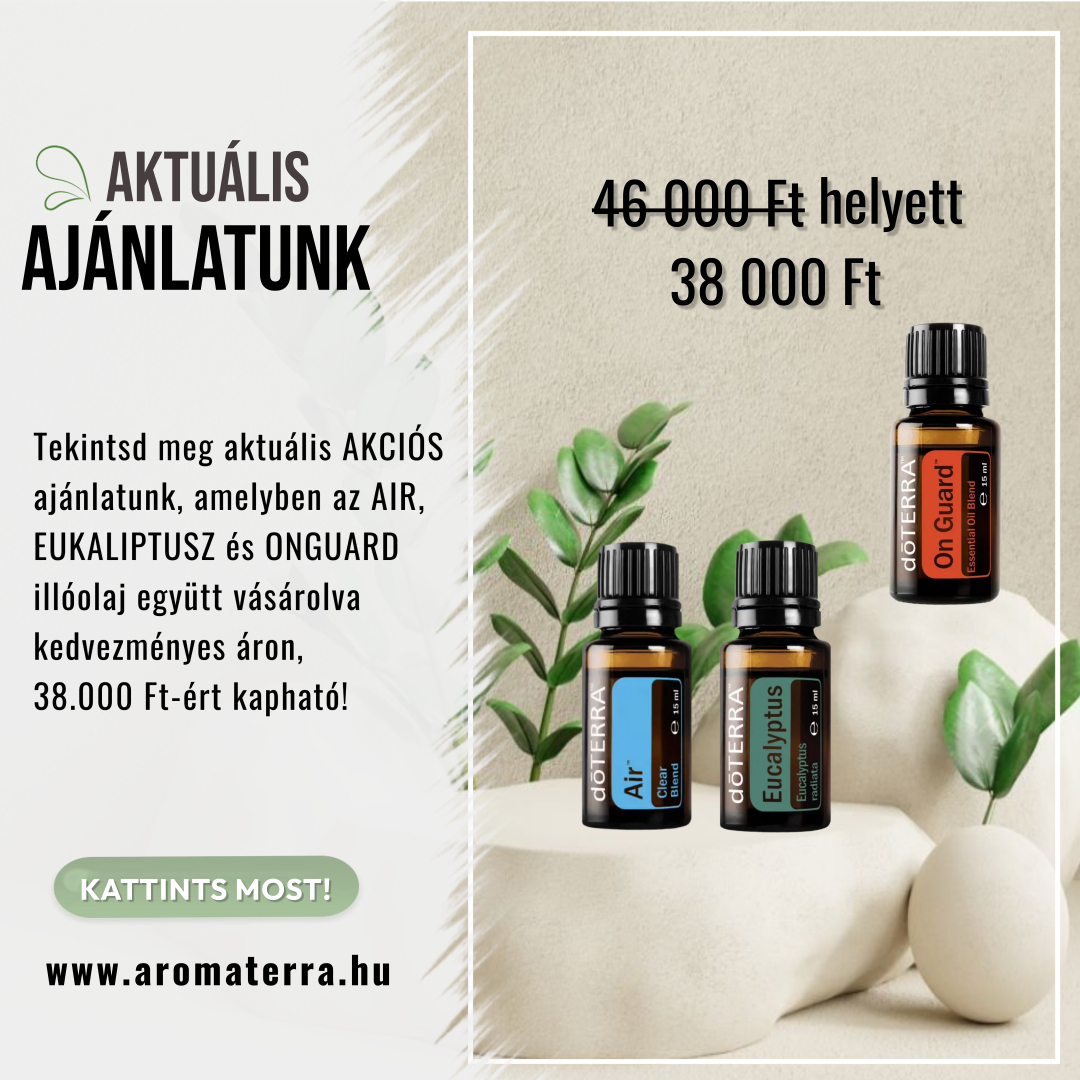 doTERRA csomagok - Csomagajánlat - Air, Eukaliptusz és On Guard illóolajok kedvezményes áron!